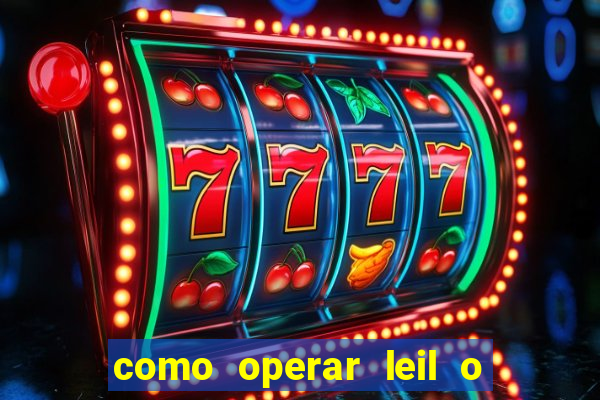 como operar leil o de abertura mini indice